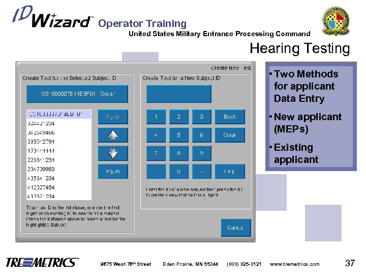 Operator Training United States Military Entrance Processing Command Hearing Testing • Two Methods for