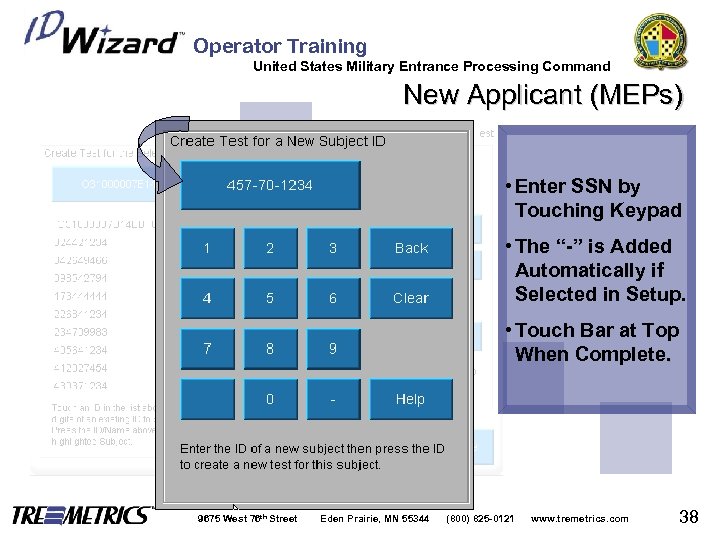 Operator Training United States Military Entrance Processing Command New Applicant (MEPs) • Enter SSN