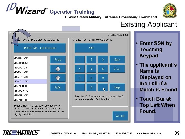 Operator Training United States Military Entrance Processing Command Existing Applicant • Enter SSN by