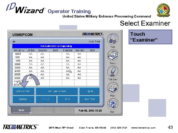 Operator Training United States Military Entrance Processing Command Select Examiner Touch “Examiner” USMEPCOM 9675