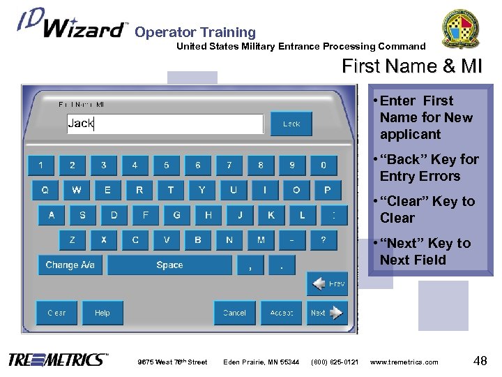 Operator Training United States Military Entrance Processing Command First Name & MI • Enter