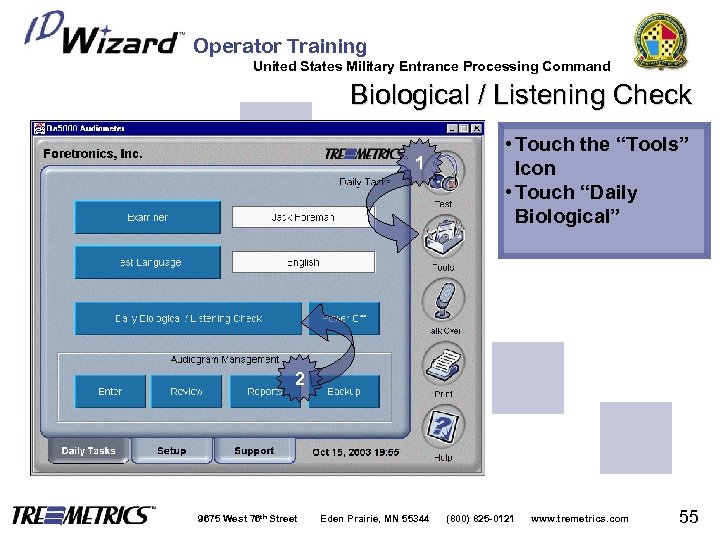 Operator Training United States Military Entrance Processing Command Biological / Listening Check 1 •