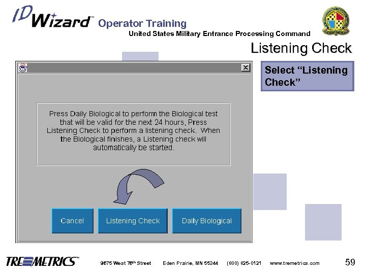 Operator Training United States Military Entrance Processing Command Listening Check Select “Listening Check” 9675