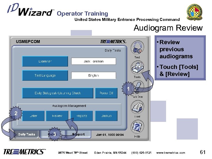 Operator Training United States Military Entrance Processing Command Audiogram Review • Review previous audiograms