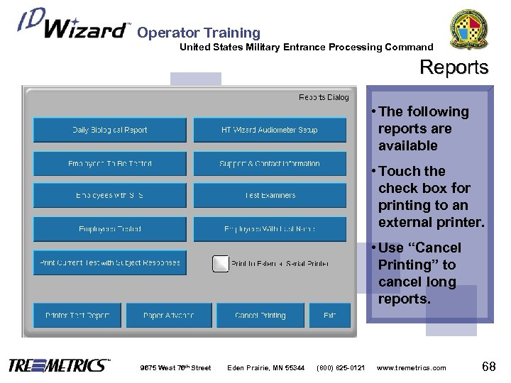 Operator Training United States Military Entrance Processing Command Reports • The following reports are