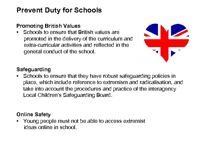 Prevent Duty for Schools Promoting British Values • Schools to ensure that British values