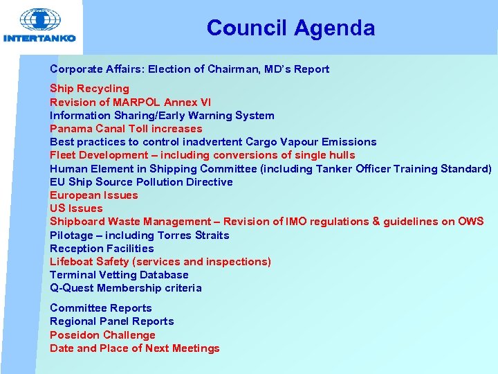 Council Agenda Corporate Affairs: Election of Chairman, MD’s Report Ship Recycling Revision of MARPOL