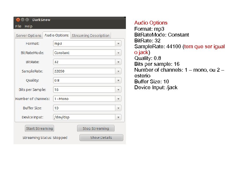 Audio Options Format: mp 3 Bit. Rate. Mode: Constant Bit. Rate: 32 Sample. Rate: