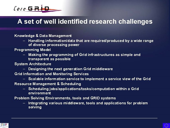 A set of well identified research challenges Knowledge & Data Management – Handling information/data