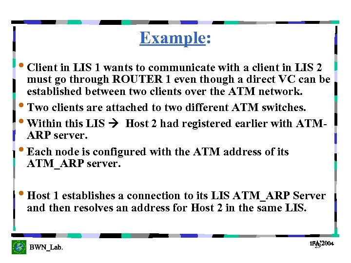 Example: • Client in LIS 1 wants to communicate with a client in LIS