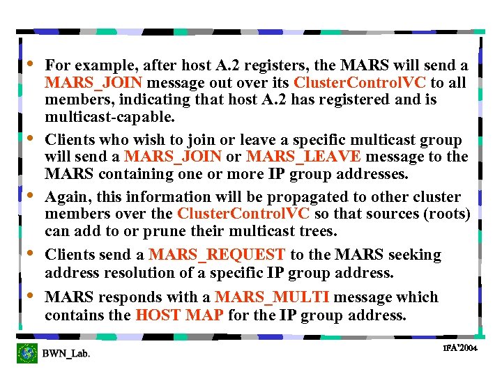  • • • For example, after host A. 2 registers, the MARS will