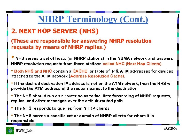 NHRP Terminology (Cont. ) 2. NEXT HOP SERVER (NHS) (These are responsible for answering
