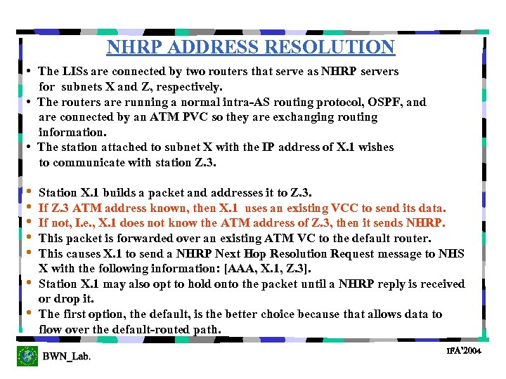 NHRP ADDRESS RESOLUTION • The LISs are connected by two routers that serve as