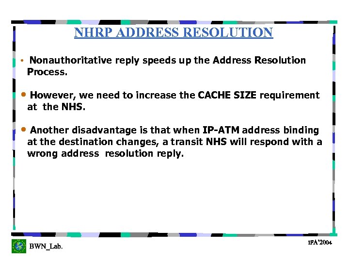 NHRP ADDRESS RESOLUTION • Nonauthoritative reply speeds up the Address Resolution Process. • However,