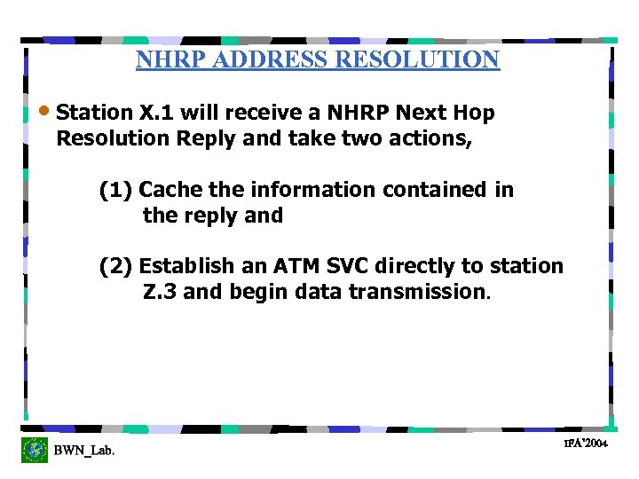 NHRP ADDRESS RESOLUTION • Station X. 1 will receive a NHRP Next Hop Resolution