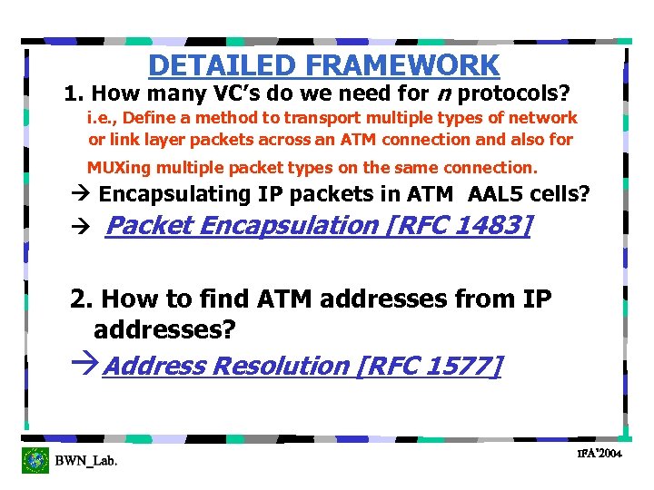 DETAILED FRAMEWORK 1. How many VC’s do we need for n protocols? i. e.