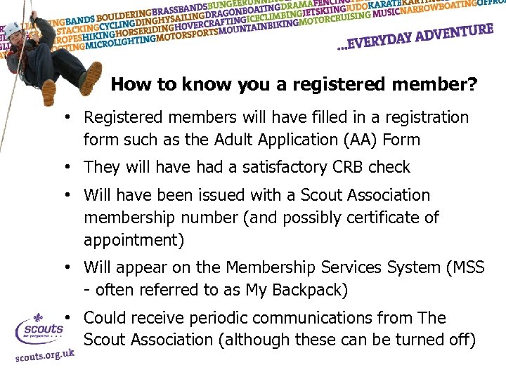 How to know you a registered member? • Registered members will have filled in