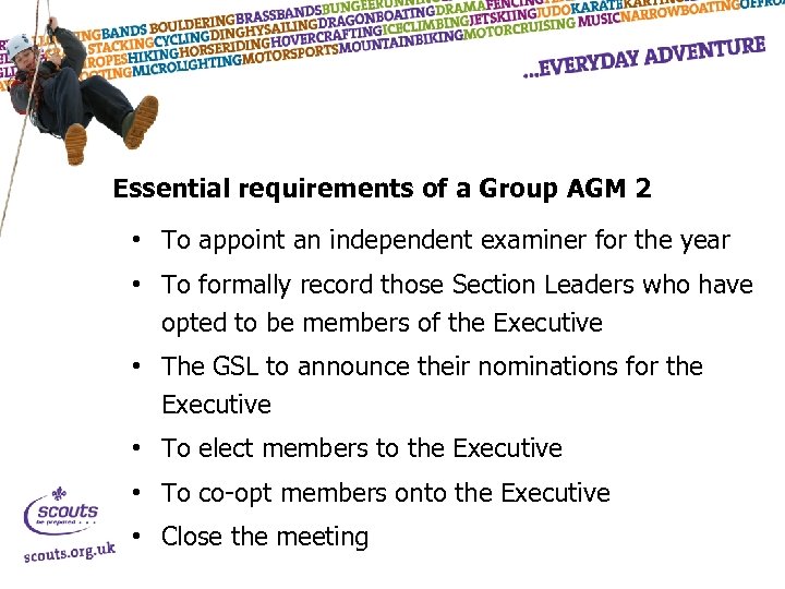 Essential requirements of a Group AGM 2 • To appoint an independent examiner for