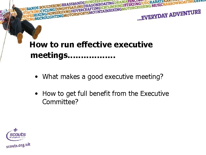 How to run effective executive meetings……………… • What makes a good executive meeting? •