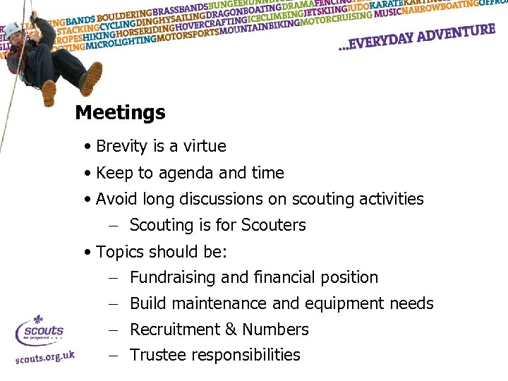 Meetings • Brevity is a virtue • Keep to agenda and time • Avoid