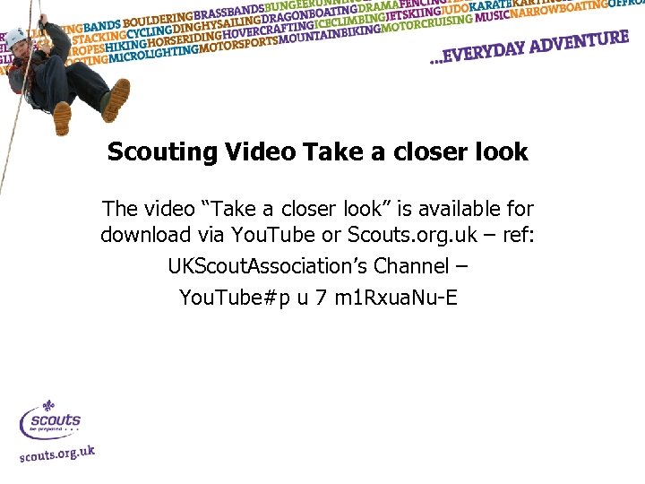 Scouting Video Take a closer look The video “Take a closer look” is available