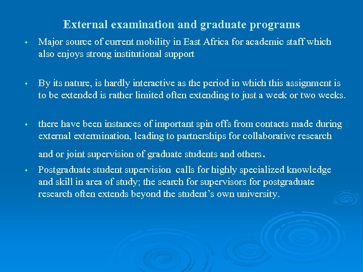 External examination and graduate programs • Major source of current mobility in East Africa