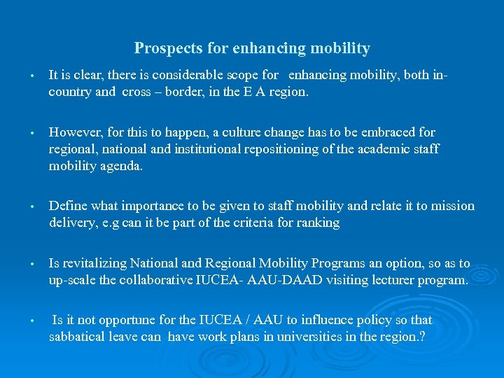 Prospects for enhancing mobility • It is clear, there is considerable scope for enhancing