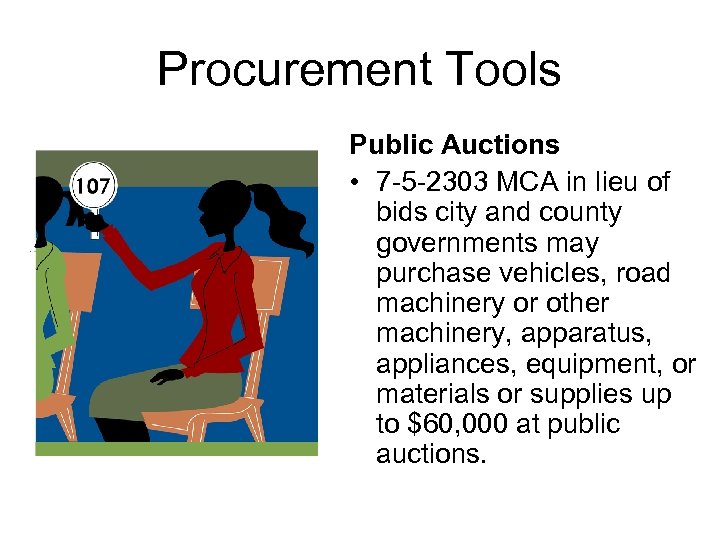 Procurement Tools Public Auctions • 7 -5 -2303 MCA in lieu of bids city