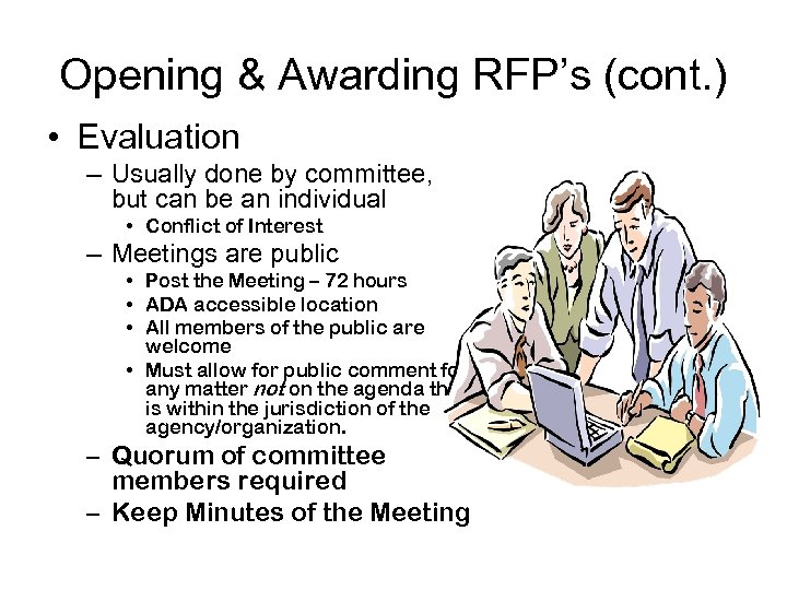 Opening & Awarding RFP’s (cont. ) • Evaluation – Usually done by committee, but