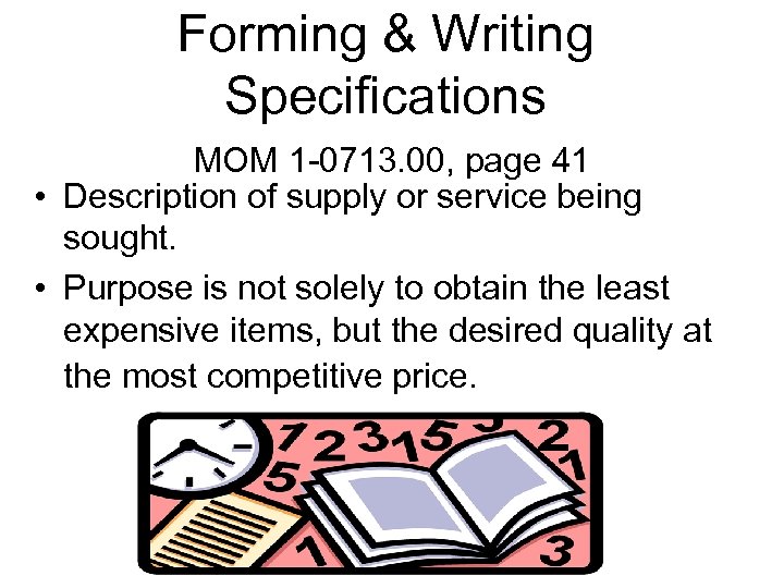 Forming & Writing Specifications MOM 1 -0713. 00, page 41 • Description of supply