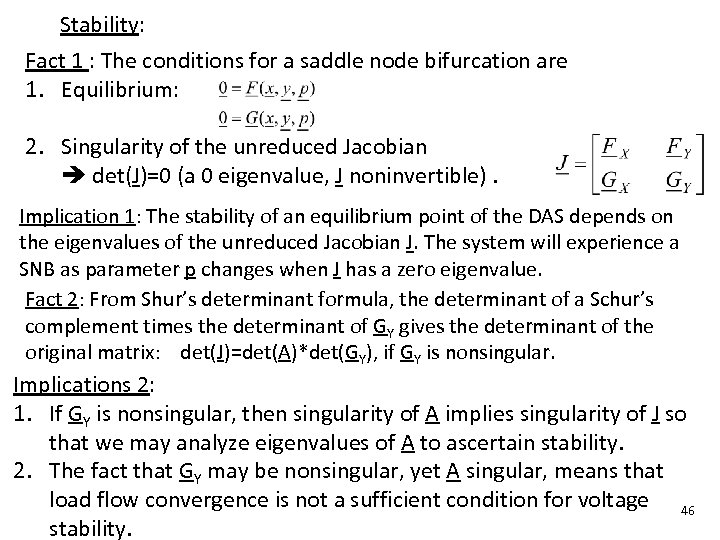 Stability: Fact 1 : The conditions for a saddle node bifurcation are 1. Equilibrium: