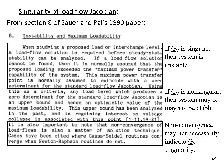 Singularity of load flow Jacobian: From section 8 of Sauer and Pai’s 1990 paper: