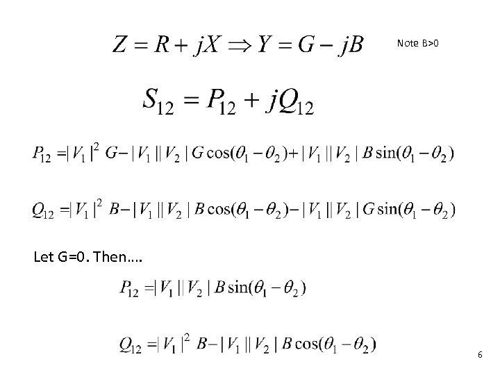 Note B>0 Let G=0. Then…. 6 