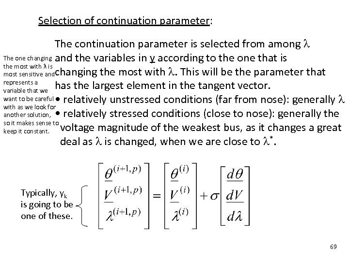 Selection of continuation parameter: The continuation parameter is selected from among The one changing