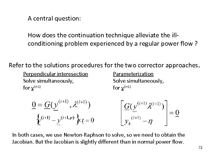 A central question: How does the continuation technique alleviate the ill conditioning problem experienced
