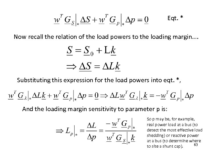 Eqt. * Now recall the relation of the load powers to the loading margin….