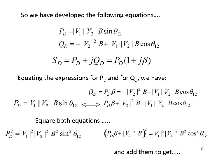 So we have developed the following equations…. Equating the expressions for PD and for