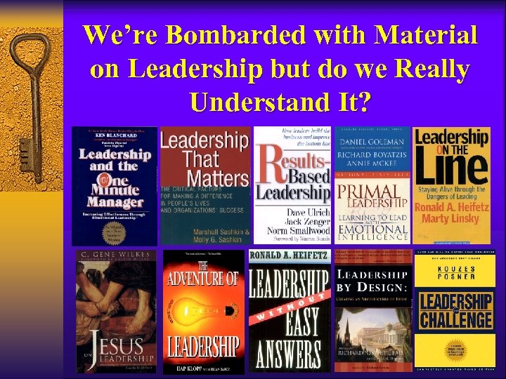 We’re Bombarded with Material on Leadership but do we Really Understand It? 
