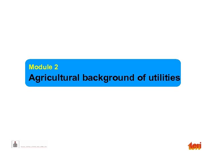 Module 2 Agricultural background of utilities 
