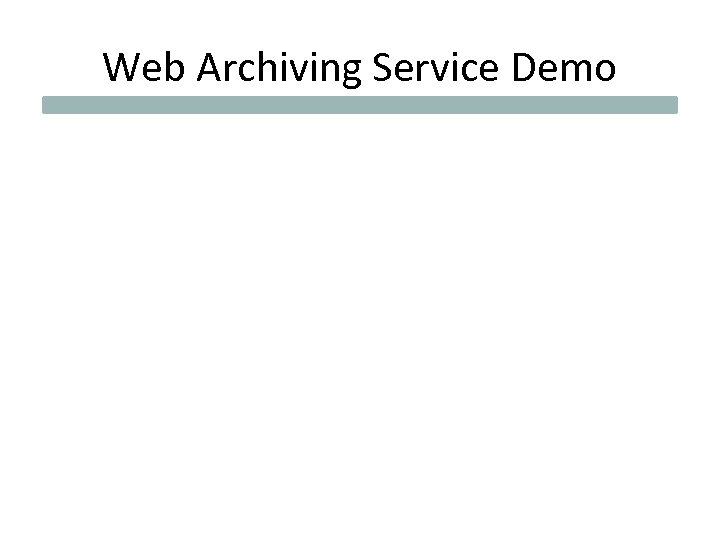 Web Archiving Service Demo 