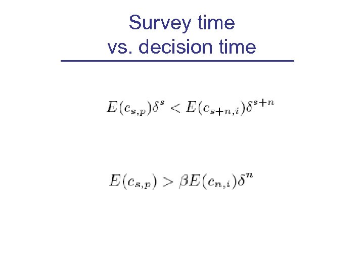 Survey time vs. decision time 