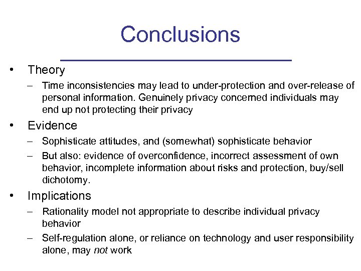 Conclusions • Theory – Time inconsistencies may lead to under-protection and over-release of personal