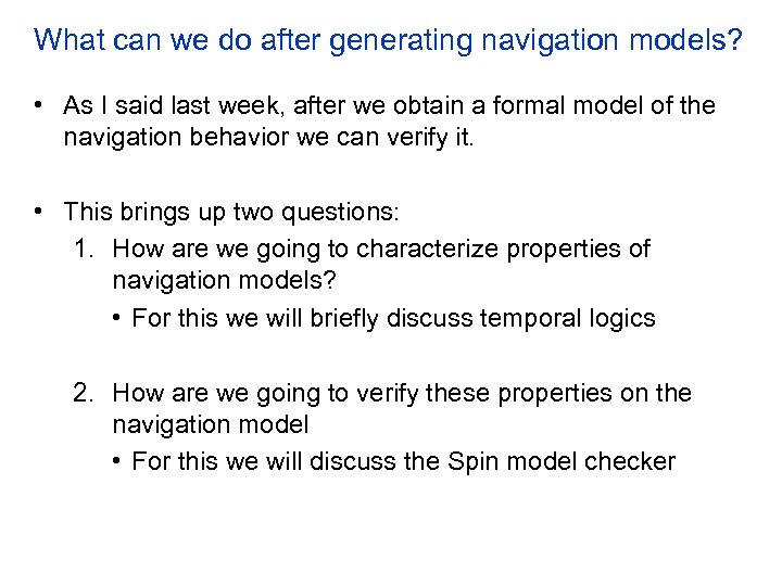 What can we do after generating navigation models? • As I said last week,