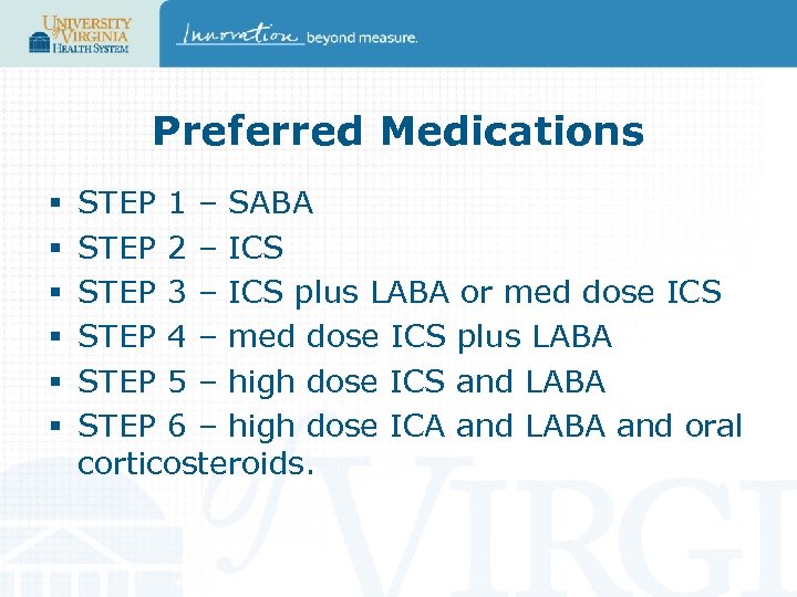 Preferred Medications § § § STEP 1 – SABA STEP 2 – ICS STEP