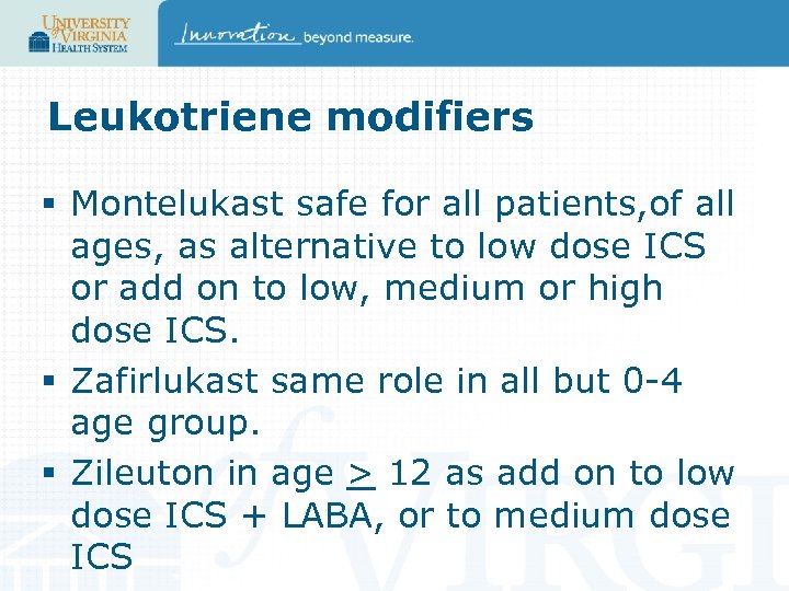 Leukotriene modifiers § Montelukast safe for all patients, of all ages, as alternative to