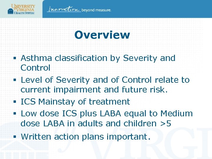 Overview § Asthma classification by Severity and Control § Level of Severity and of