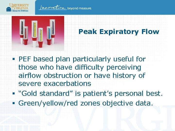 Peak Expiratory Flow § PEF based plan particularly useful for those who have difficulty