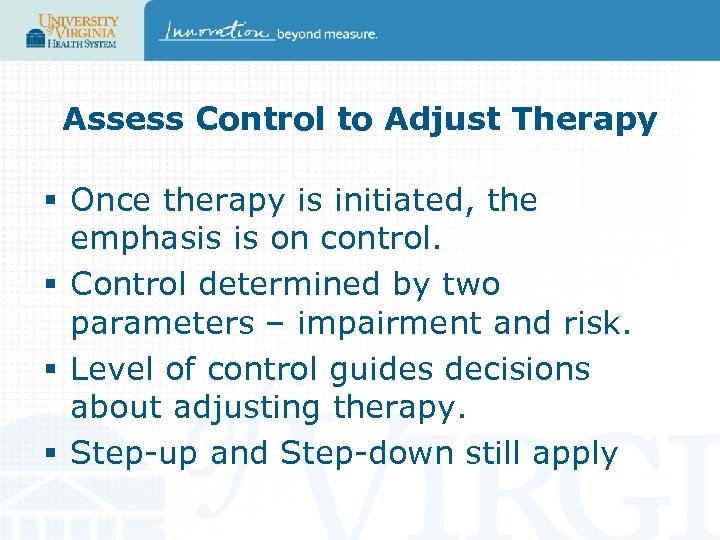 Assess Control to Adjust Therapy § Once therapy is initiated, the emphasis is on