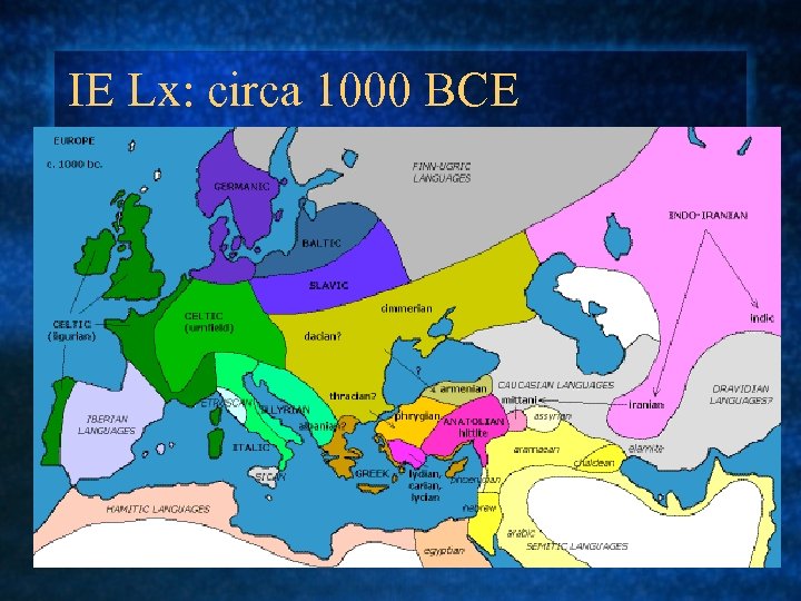 IE Lx: circa 1000 BCE 