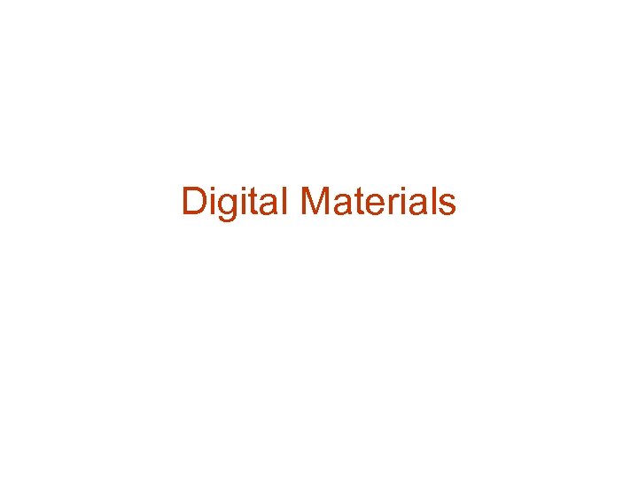 Digital Materials 